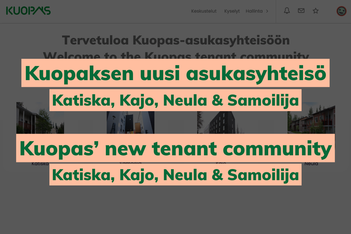 Kuopaksen uusi asukasyhteisö Katiska, Kajo, Neula & Samoilija Kuopas' new tenant community Katiska, Kajo, Neula & Samoilija