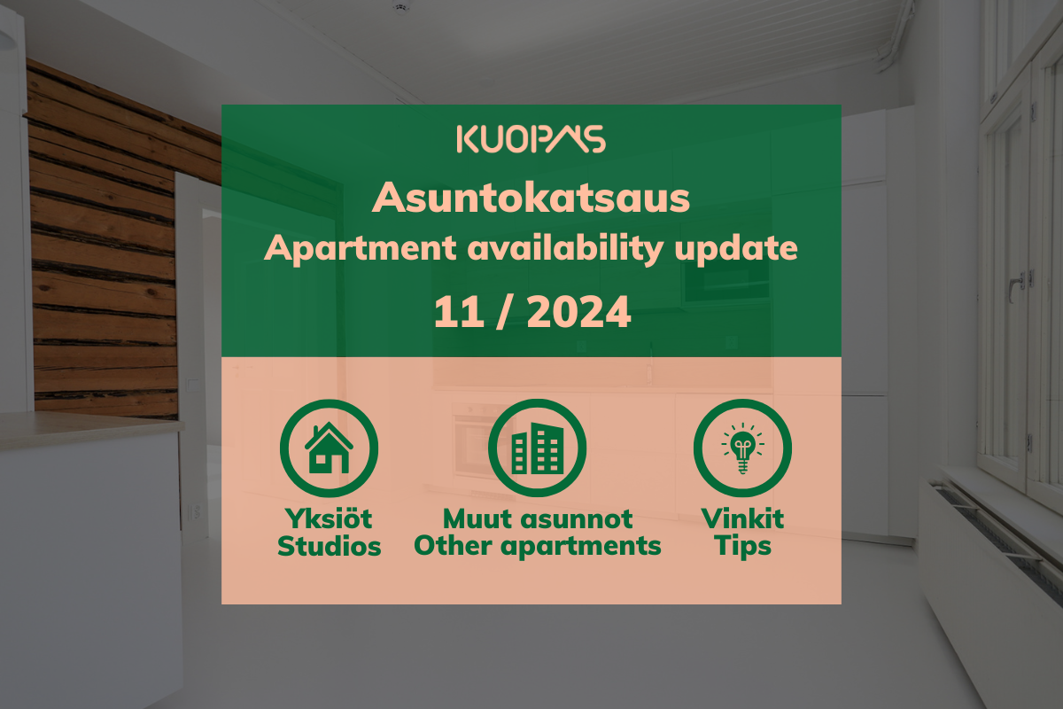 Kuopas asuntokatsaus 11/2024 Yksiöt, mut asunnot, vinkit Kuopas apartment availability update 11/2024 Studios, other apartments, tips