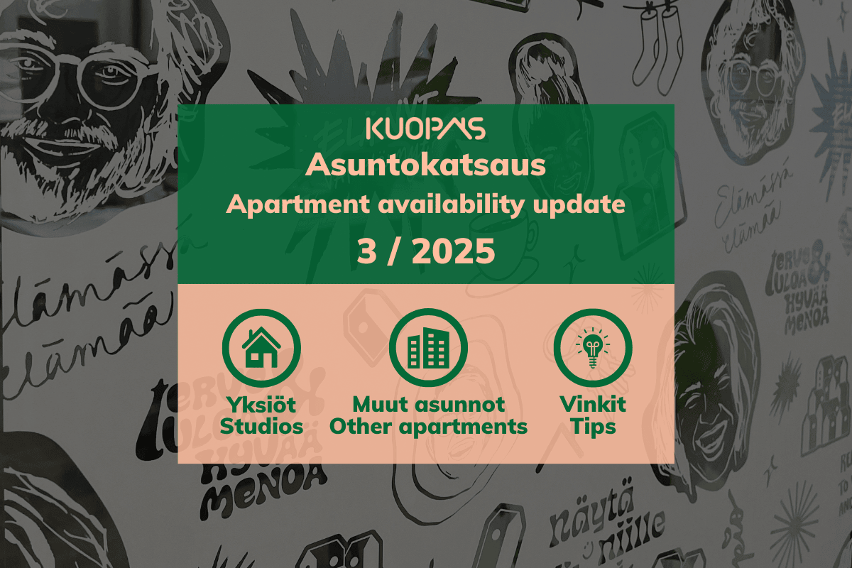 Kuopas asuntokatsaus 3/2025 Yksiöt, muut asunnot ja vinkit Kuopas Apartment availability update 3/2025 Studios, other apartments, tips.