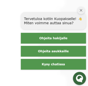 Kuva Kuopaksen chat-ikkunasta, jossa lukee Tervetuloa kotiin Kuopakselle! Miten voimme auttaa sinua? Alla on napit: Ohjeita hakijalle, Ohjeita asukkaille, Kysy chatissa. A picture of the Kuopas chat window, which reads Welcome home to Kuopas! How can we help you? Below are the buttons: Guidance for applicants, Guidance for tenants, Ask in chat.